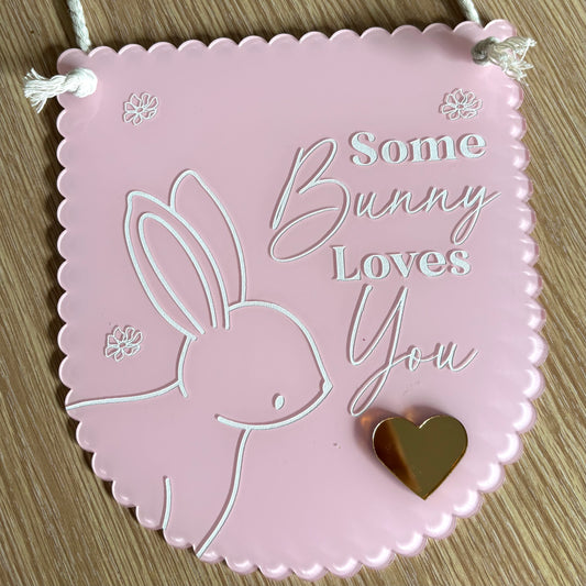 Some Bunny Loves You – Bunny Sign